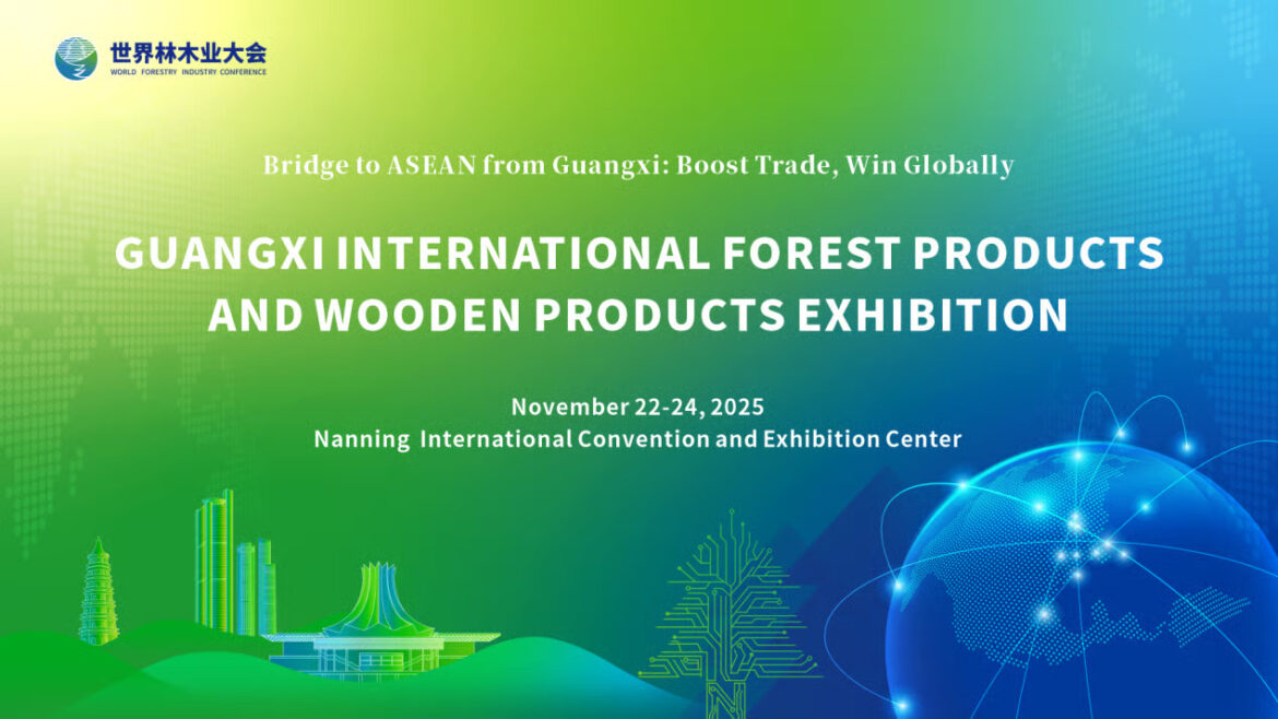 2025 Guangxi International Forest Products and Wood Products Exhibition & Concurrent Design ASEAN · 2025 Guangxi Design Show Kick Off in November