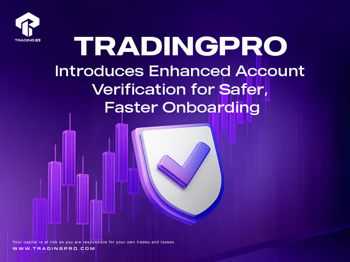 TradingPRO Introduces Enhanced Account Verification for Safer, Faster Onboarding